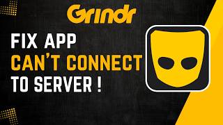 How To Fix Grindr Cannot Connect to Server !
