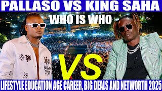 PALLASO VS KING SAHA WHO IS RICHER LIFESTYLE EDUCATION AGE CAREER, BIG DEALS AND NETWORTH IN 2025