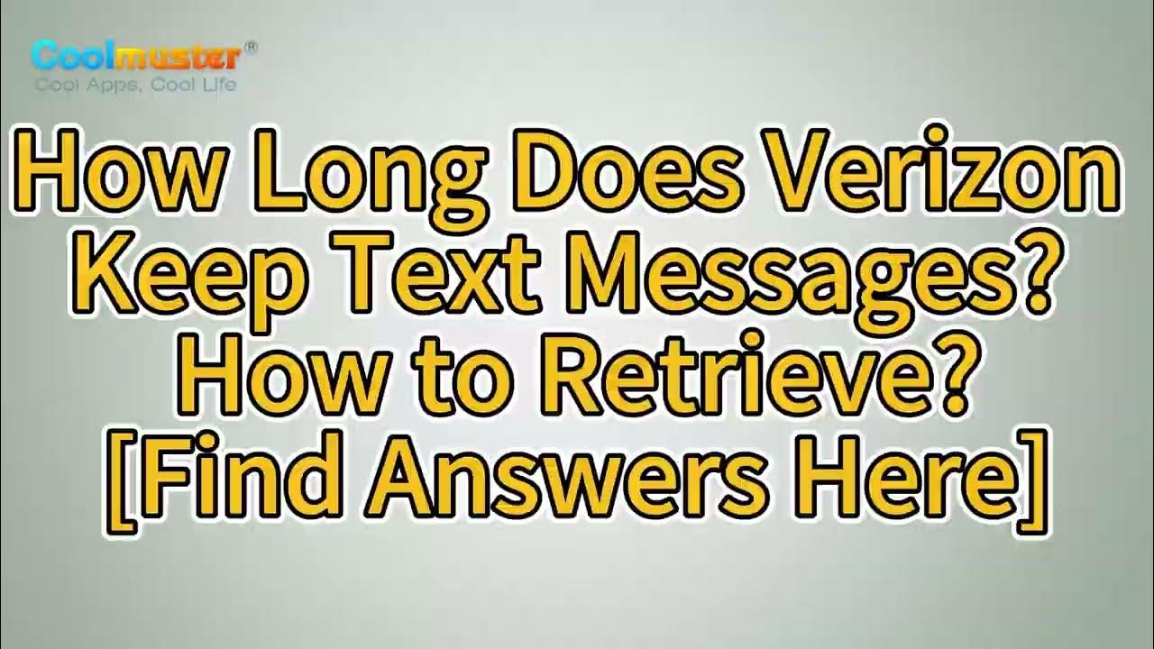 how-long-does-verizon-keep-text-messages-how-to-retrieve-find