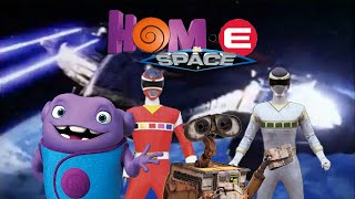 Hom•E In Space- Opening (WALL•E and Dreamworks Home opening as Power Rangers in Space style)