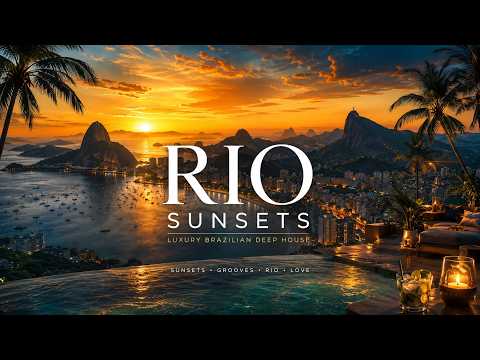 SUNSETPOOL — RIO SUNSETS 🌅Luxury Brazilian Deep House • Tropical Sunset Lounge