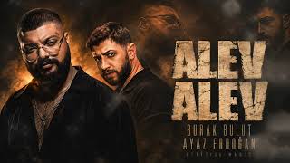 Alev Alev - Burak Bulut & Ayaz Erdoğan