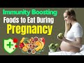 Immunity boosting foods to eat during pregnancy  how to increase immunity power during pregnancy