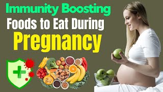 Immunity boosting foods to eat during pregnancy | How to increase immunity power during pregnancy