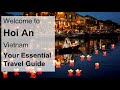 Welcome to Hoi An, Vietnam: Your Essential Travel Guide