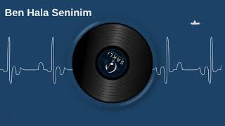Ben Hâlâ Seninim - Türkçe Pop Şarkı