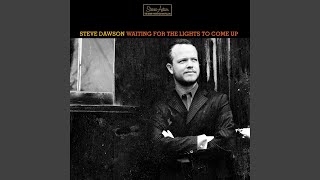 Video thumbnail of "Steve Dawson - Walkin' Down The Line"