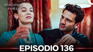 Family Secrets Episode 136 (Portuguese Dub)