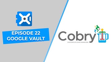 Google Vault | Data Retention | The Cobry Cafetiere of Cloud Knowledge