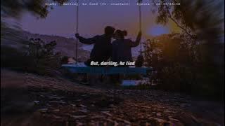 Download lagu Bixby - Darling, He Lied (ft. starfall) - lyrics - 1 HOUR || Natra
