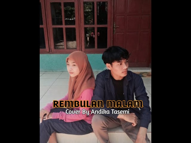 NEW REMBULAN MALAM Cover By Andika Tasemi class=