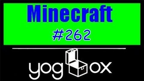 Minecraft: Getting furry on the YogBox - Part 262 - Here be mountains