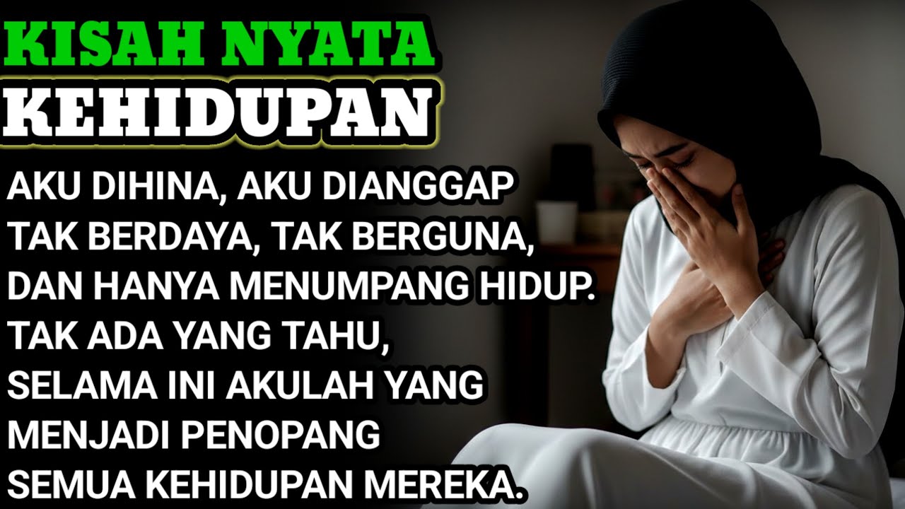 DIANGGAP BEBAN KELUARGA, TAK ADA YANG TAHU AKULAH SUMBER KEHIDUPAN MEREKA