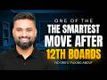 Smartest move after 12th Boards ... No One's talking about 😲🔥 | MUST WATCH |Shubham Jgadish