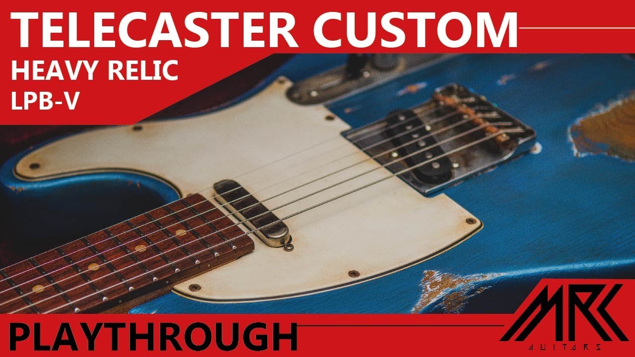 Custom Telecaster Heavy Relic LPB-V