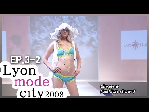 [<strong>LYON</strong> MODE CITY 2008] EP.3-2｜#LINGERIE Fashion Show 3