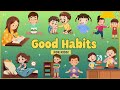 Good Habits for Kids | Good Manners | Daily Habits for Preschoolers