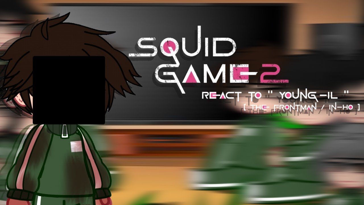 |- Squid Game 2 reacts to 