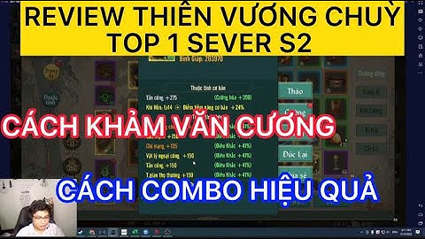 REVIEW THIÊN VƯƠNG CHÙY TOP 1 S2 : CÁCH KHẢM VĂN CƯƠNG VÀ COMBO HIỆU QUẢ TRONG VLTK1 MOBILE