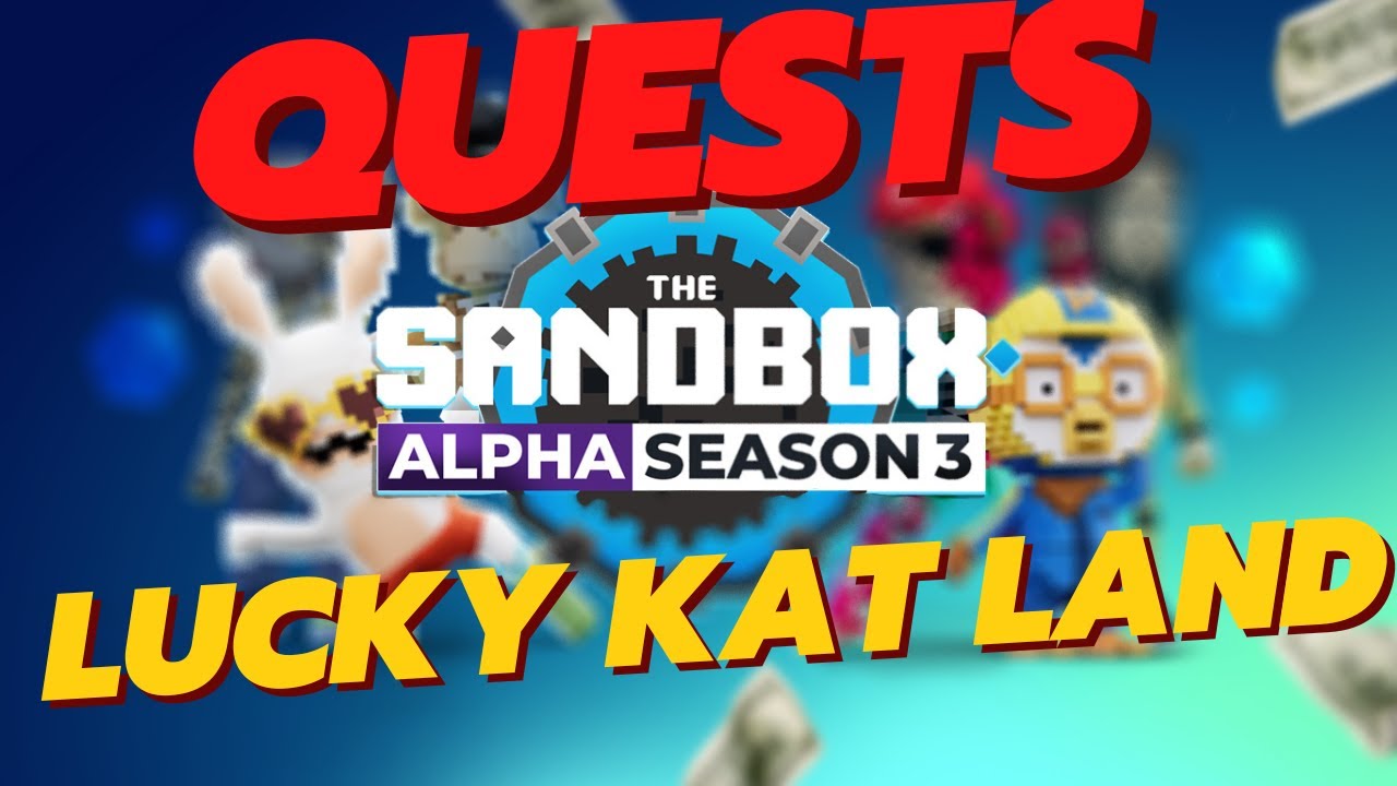 Quest Lucky Kat Land - Sandbox Season 3