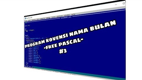 Tutorial program free pascal  -kovensi nama bulan #3
