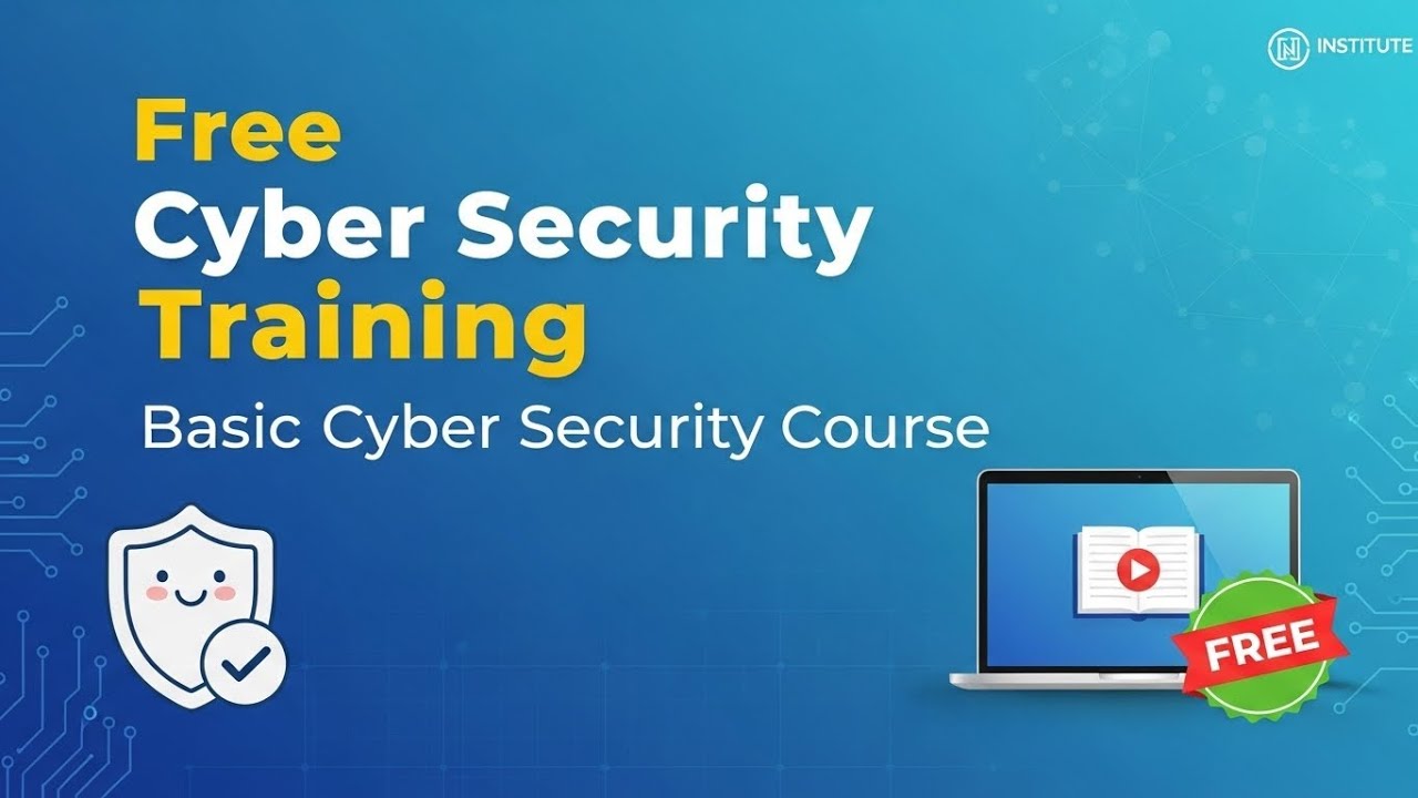 Free Basic Cyber Security Training | Learn Online Safety, Threats & Protection Basics
