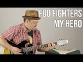 Foo Fighters - My Hero - Guitar Lesson - How to Play on Guitar - Tutorial, Rock Guitar