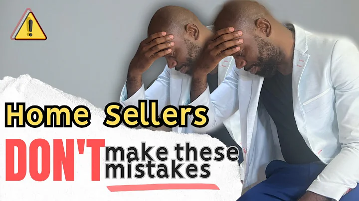5 MISTAKES Home SELLERS MAKE
