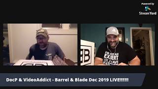 Barrel & Blade December 2019 Level 2 Unboxing  DocP91B & Video Addict Together Live !