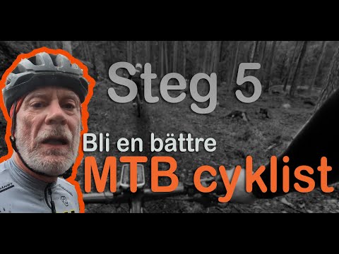 Bli en bättre MTB cyklist, Steg 5