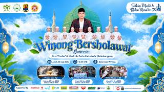 🔴WINONG BERSHOLAWAT ( Ta'dhim Maulid & Khitan Massal ke - 38 ) CIREBON || BABUL MUSTHOFA PEKALONGAN