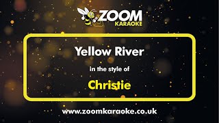 Video thumbnail of "Christie - Yellow River - Karaoke Version from Zoom Karaoke"