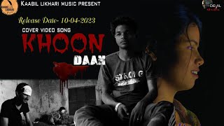 khoon daan||kaabil likhari||devil_az|| sukh likhari || Aarti || Cover video song||