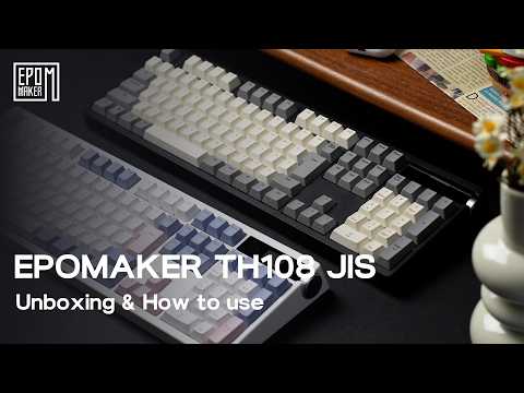 Epomaker TH108 Pro JIS｜開封からセットアップまでの完全ガイド