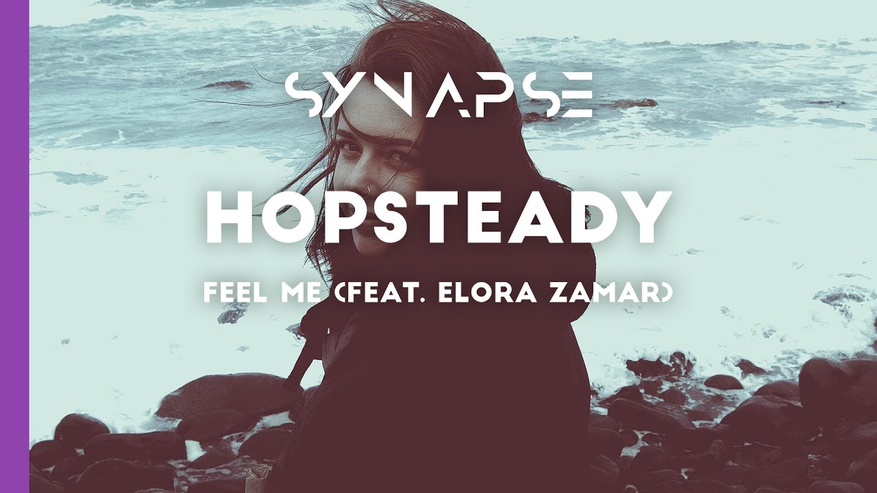 Hopsteady - Feel Me (feat. Elora Zamar) [Free]