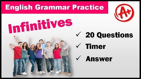 Grammar Practice - Infinitives