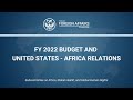 FY 2022 Budget and United States – Africa Relations