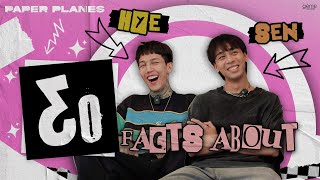 30 Facts เกี่ยวกับพวกเรา PAPER PLANES