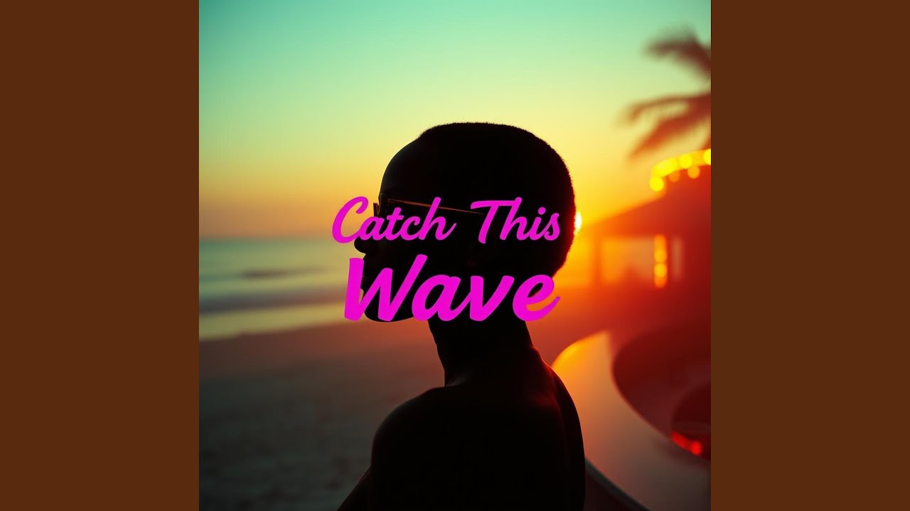 Catch This Wave (Groovy Version)