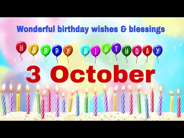 3 October 2019|Best Birthday WhatsApp Status Video|Birthday Status Song|3 October Birthday Greetings - YouTube
