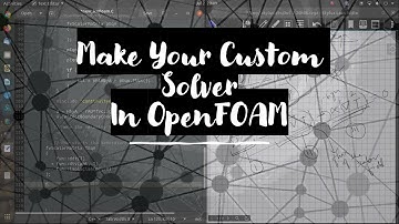 Custom OpenFOAM Solver [1/2] : Adding Temperature to icoFoam #FromBasics