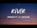 Eminem – River (Lyrics) ft. Ed Sheeran