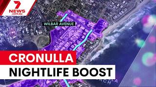 Cronulla entertainment precinct opens with extended hours | 7NEWS