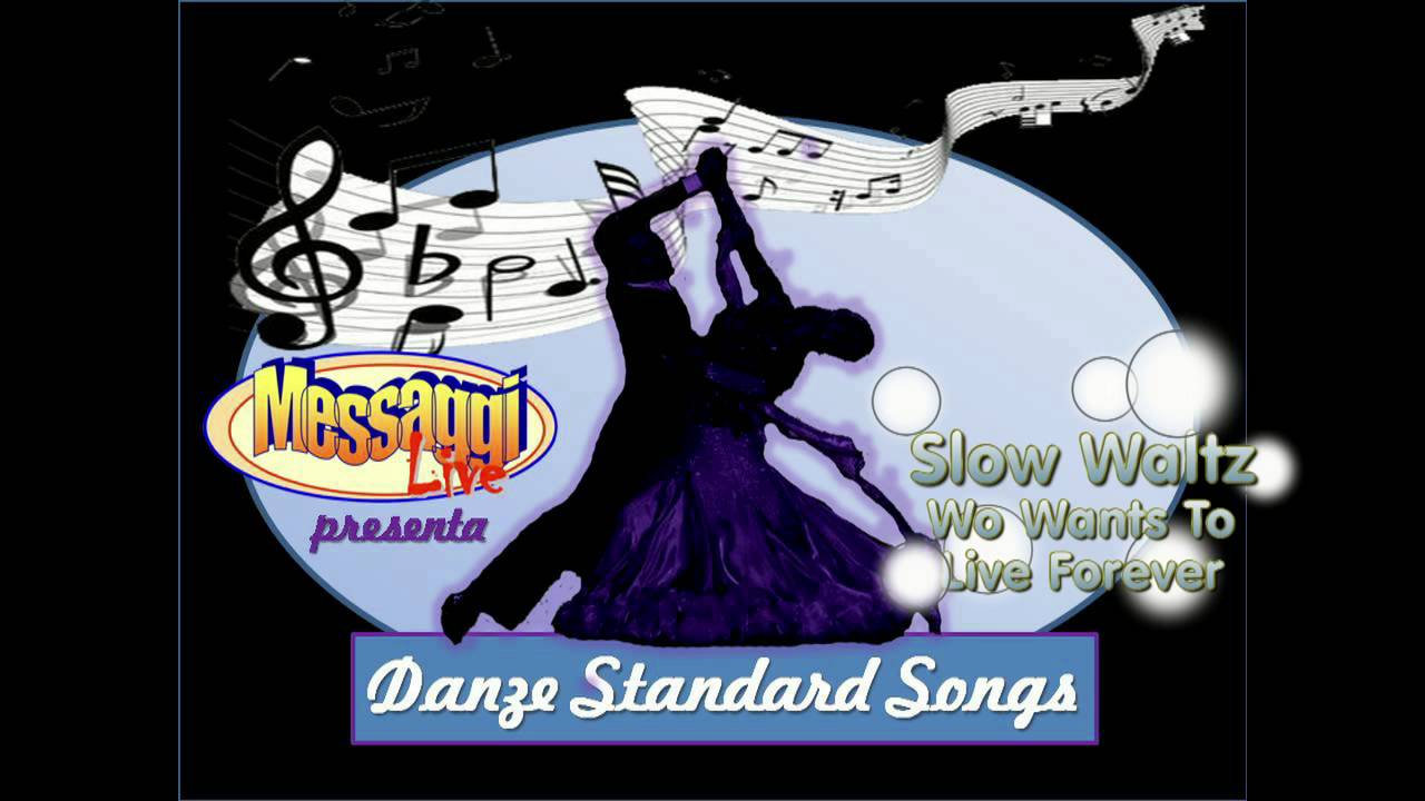 Slow Waltz - We wants to live forever