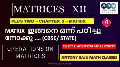 #Plustwo #AntonyRaju #Mathsclassroom#ktu Matrix by Antony Raju | Plustwo chapter 3 part 4| Malayalam