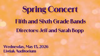 Spring Concert 5th and 6th Grade Bands