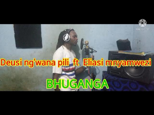 DEUSI  NG'WANA  PILI  FT  ELIASI  MNYAMWEZI  BHUGANGA  BY LWENGE STUDIO