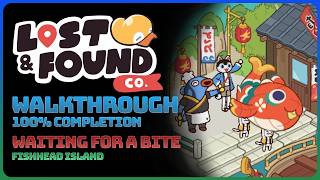 Lost & Found Co. - Waiting For A Bite (100% Completion || All Objectives)