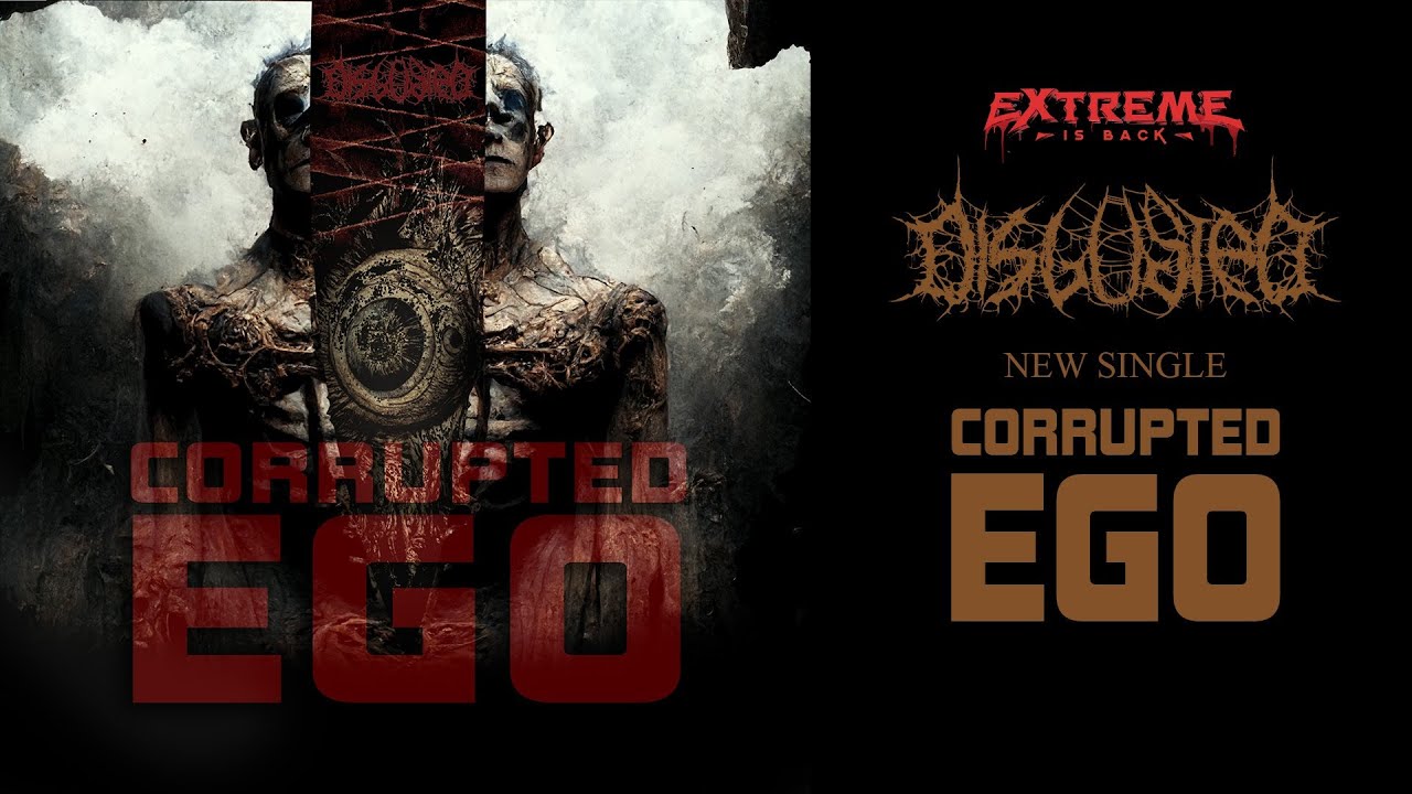 DISGUSTED - Corrupted Ego (OFFICIAL)