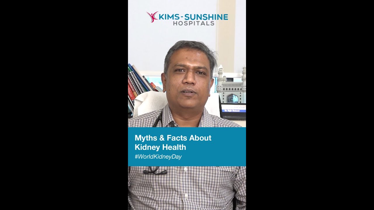 Myths & Facts About Kidney Health | Dr Rajiv | KIMS-SUNSHINE Hospital 